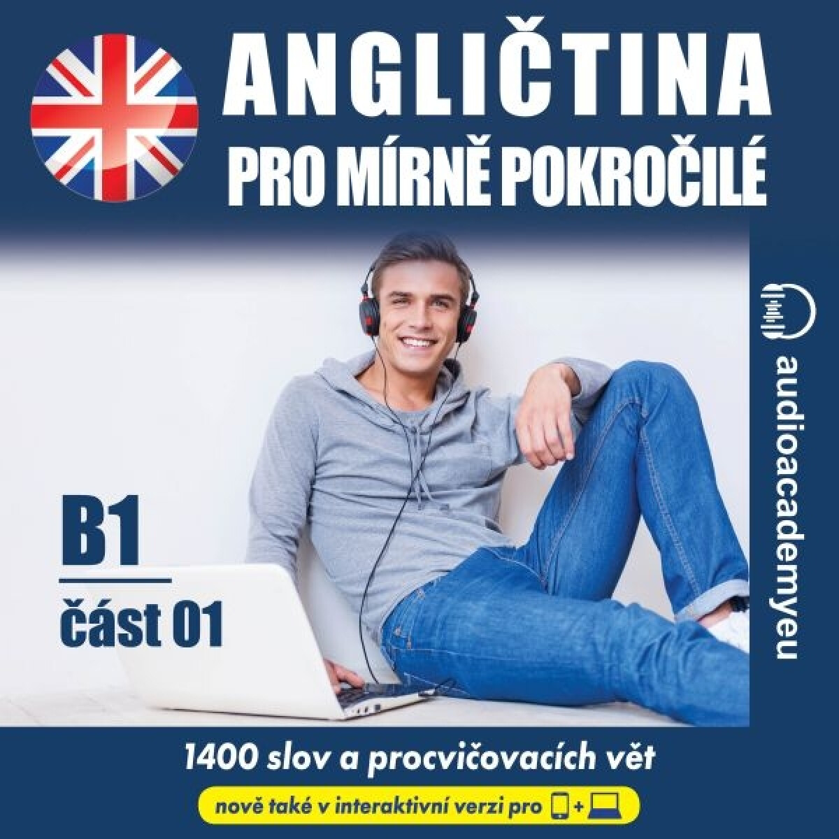 Angličtina pro mírně pokročilé B1, část 1 - Tomáš Dvořáček, Alena Sasínová, Jeff Short, Kateřina Dvořáčková