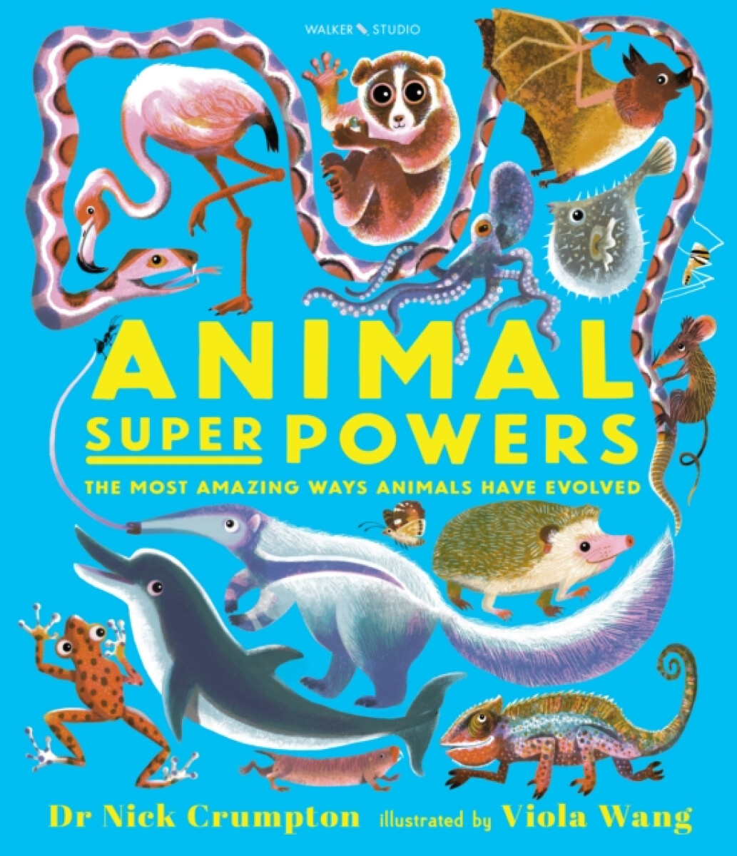 Kniha Animal Super Powers: The Most Amazing Ways Animals Have Evolved