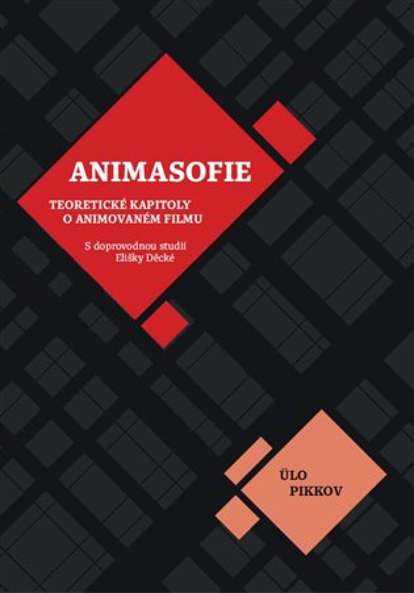 Kniha Animasofie: Teoretické úvahy o animovaném filmu