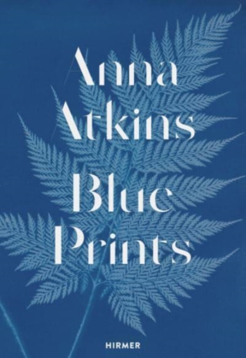 Kniha Anna Atkins: Blue Prints