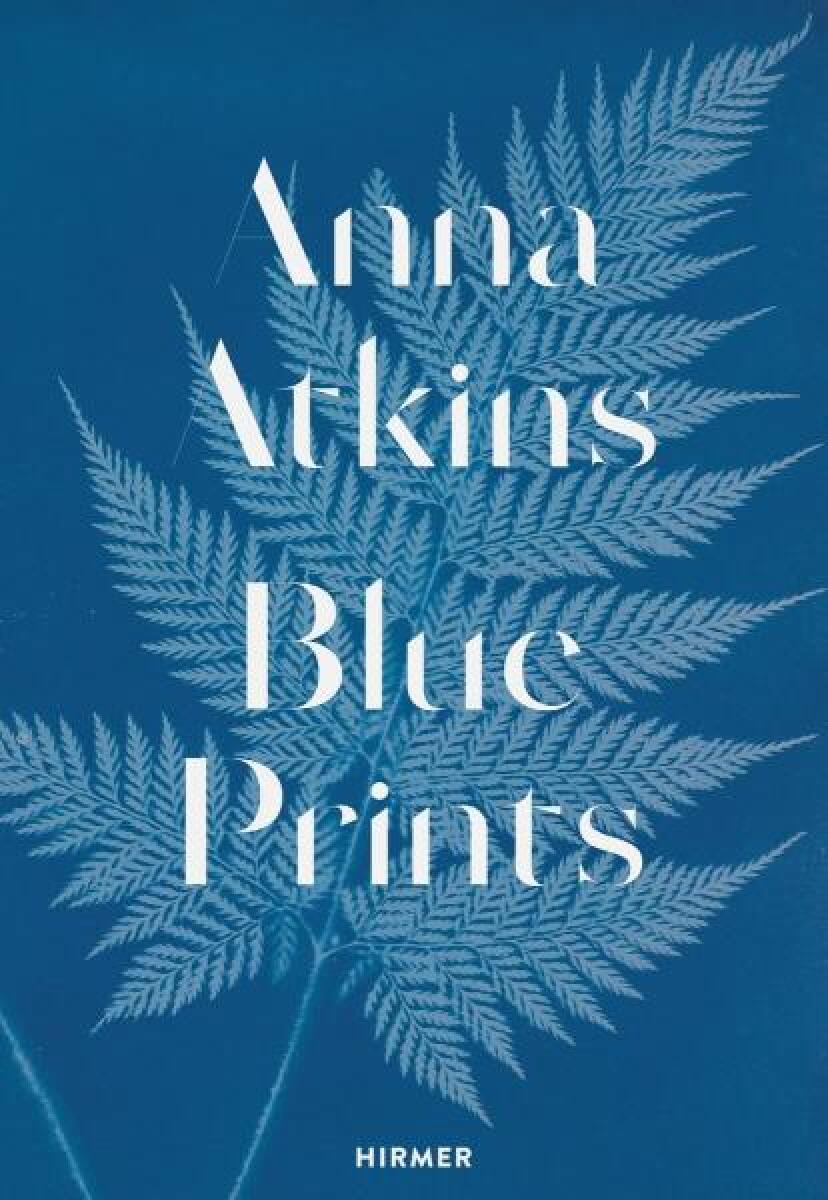Kniha Anna Atkins: Blue Prints