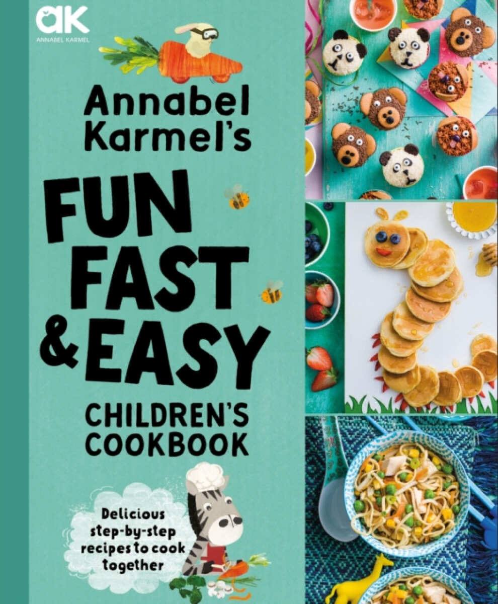 Kniha Annabel Karmel's Fun, Fast and Easy Children's Cookbook