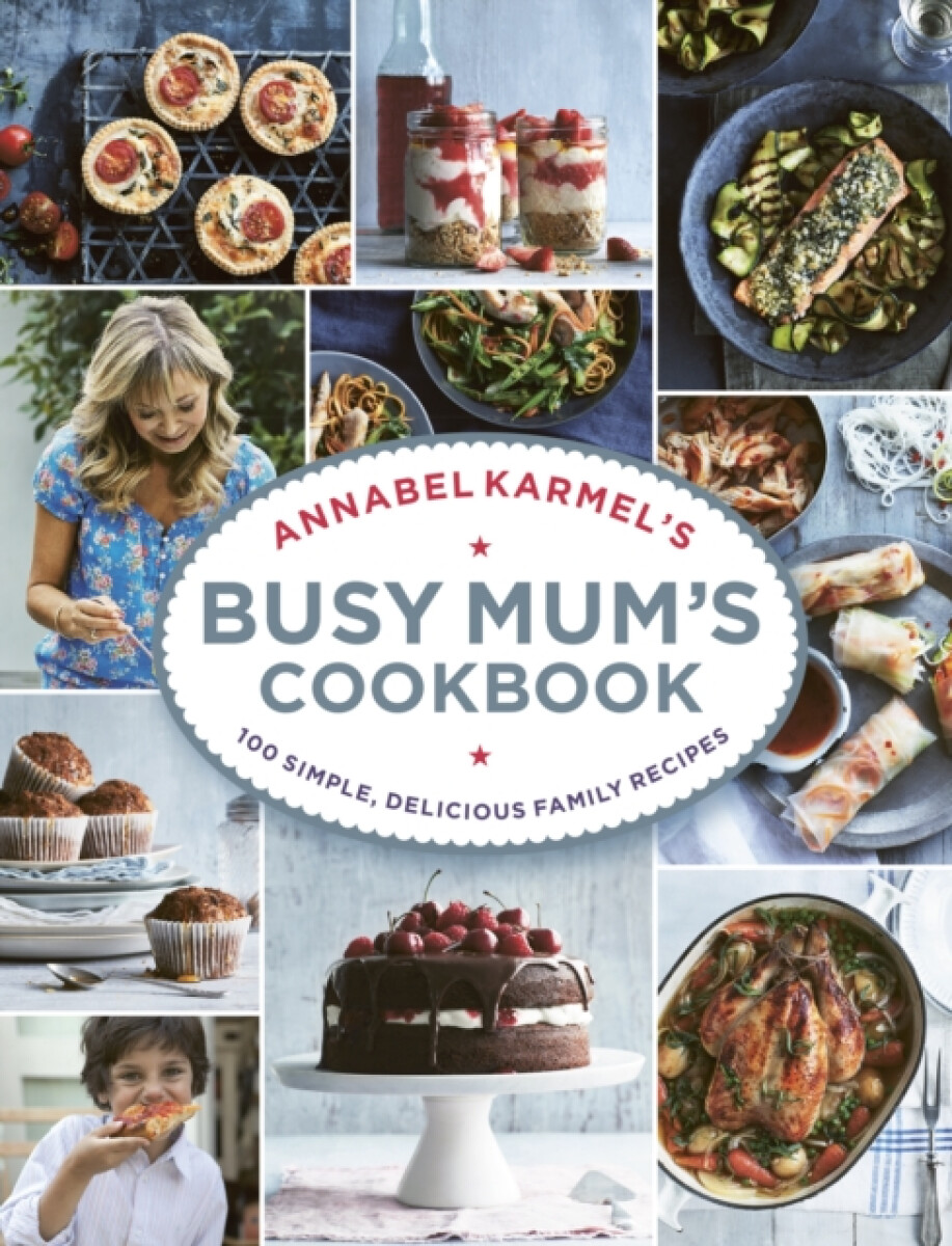 Kniha Annabel Karmel’s Busy Mum’s Cookbook