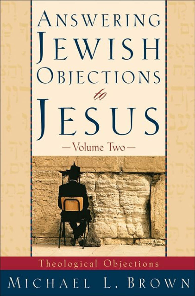 Kniha Answering Jewish Objections to Jesus – Theological Objections
