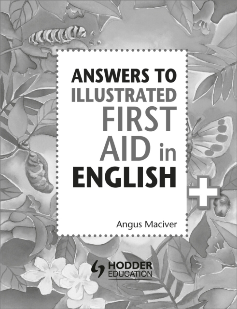 Answers to the Illustrated First Aid in English - Angus Maciver