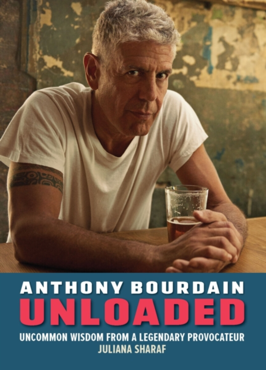 Kniha Anthony Bourdain Unloaded