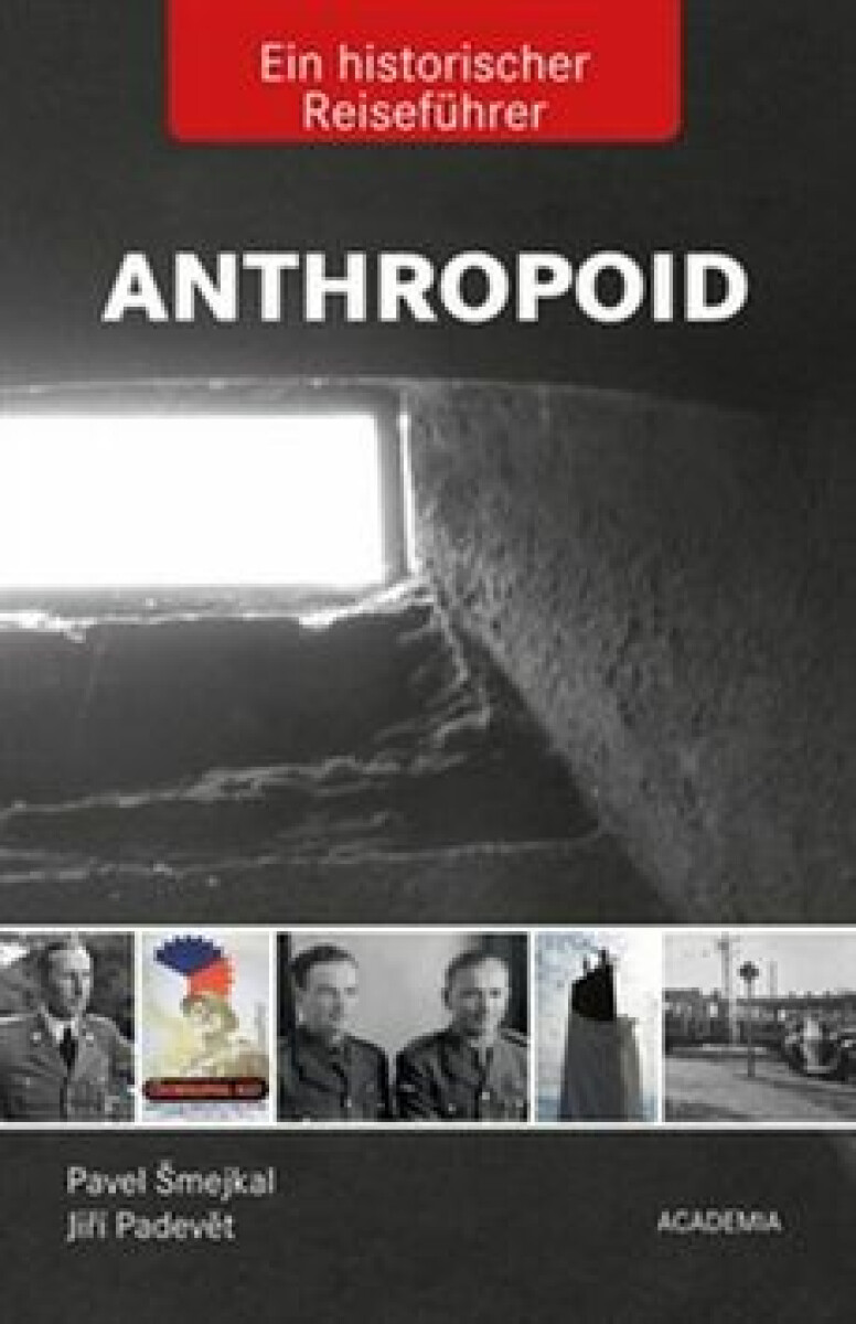 Kniha Anthropoid- Ein historicher Reiseführer