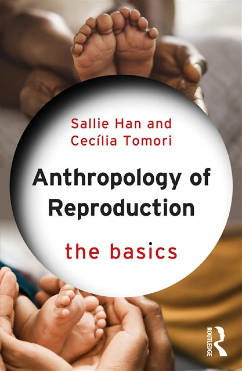Kniha Anthropology of Reproduction: The Basics