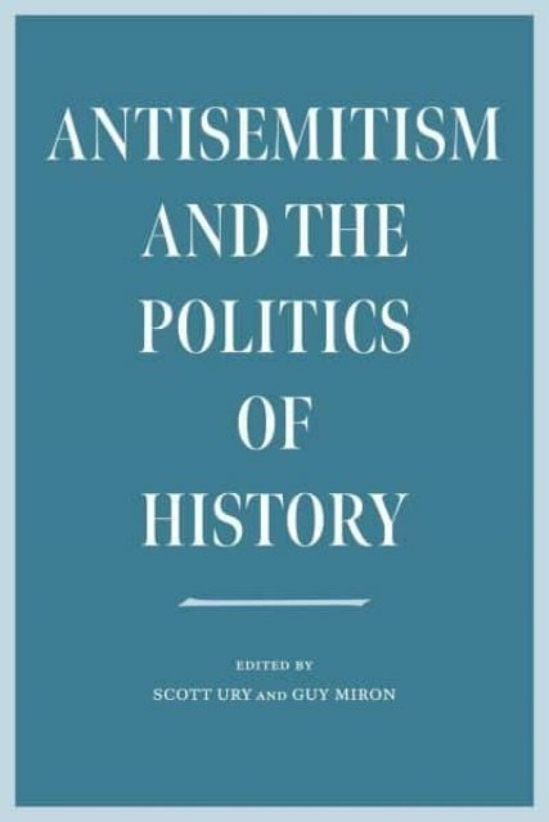 Kniha Antisemitism and the Politics of History