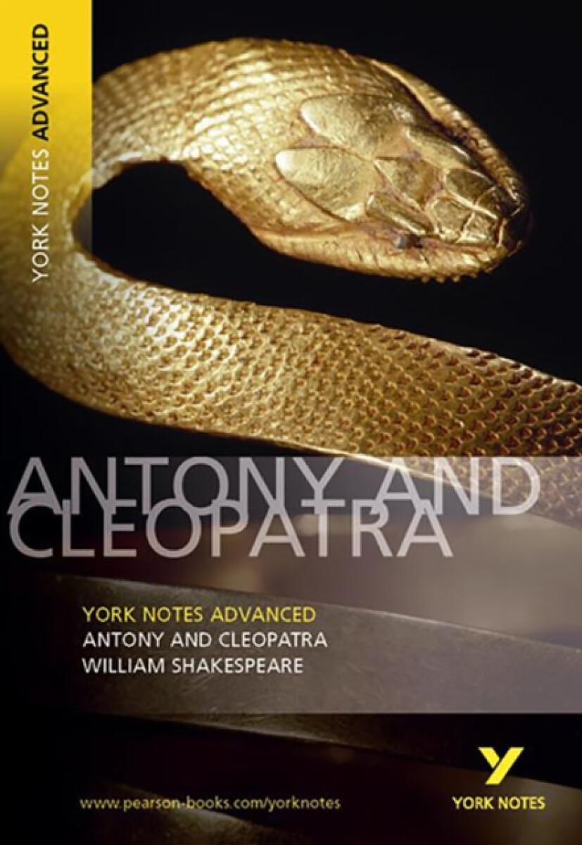 Kniha Antony and Cleopatra: York Notes Advanced everything you need to catch up, study and prepare for and 2023 and 2024 exams and assessments
