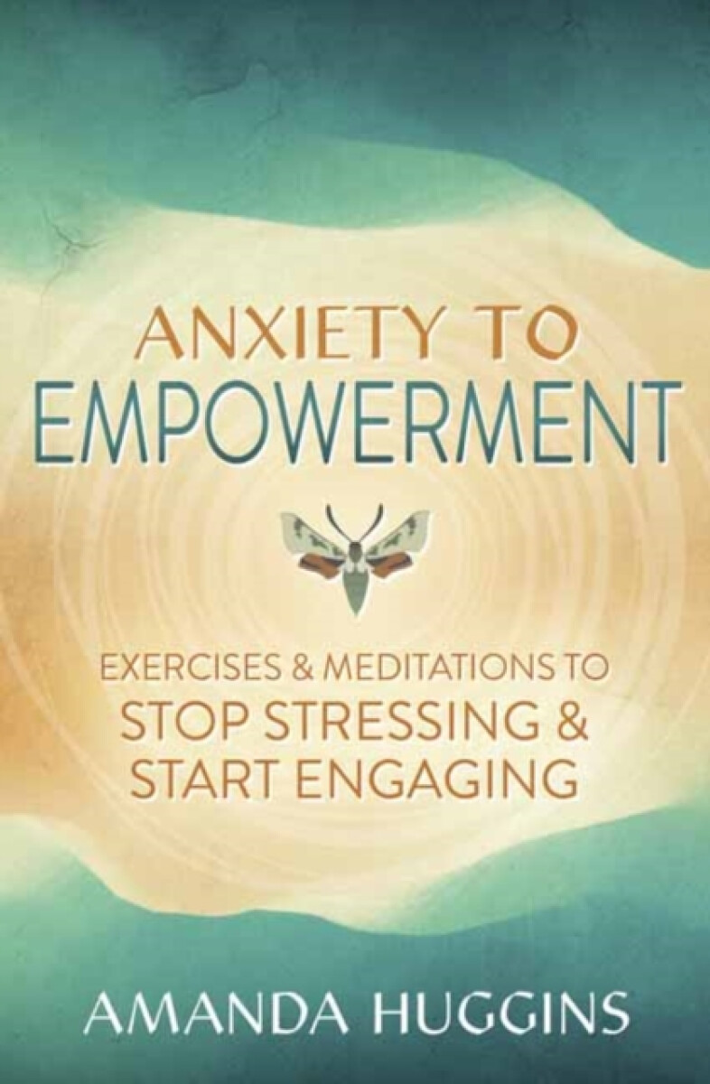 Kniha Anxiety to Empowerment