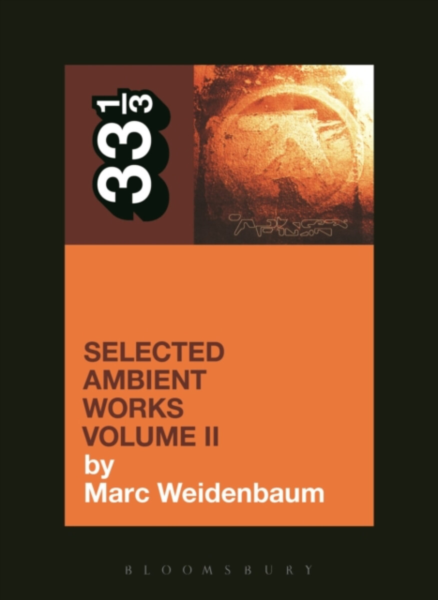 Kniha Aphex Twin's Selected Ambient Works Volume II