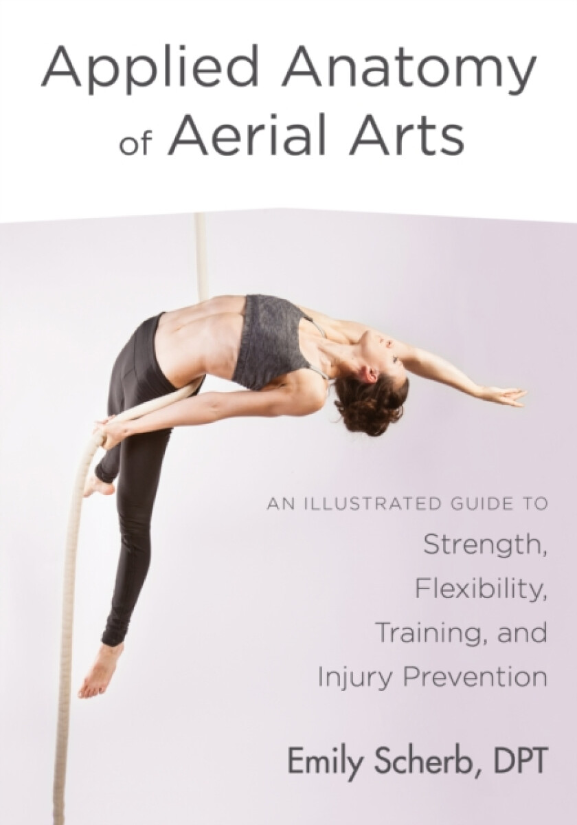 Kniha Applied Anatomy of Aerial Arts
