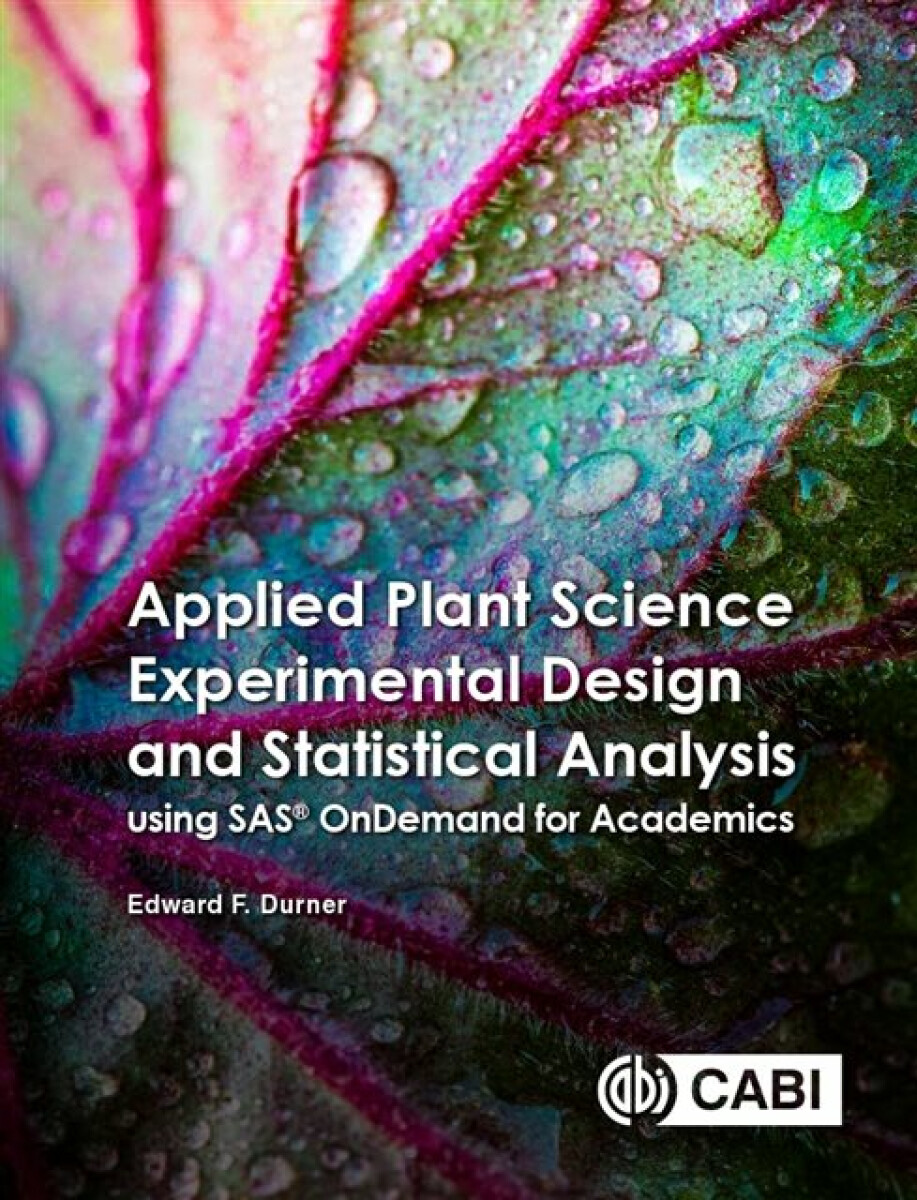 Kniha Applied Plant Science Experimental Design and Statistical Analysis Using SAS® OnDemand for Academics