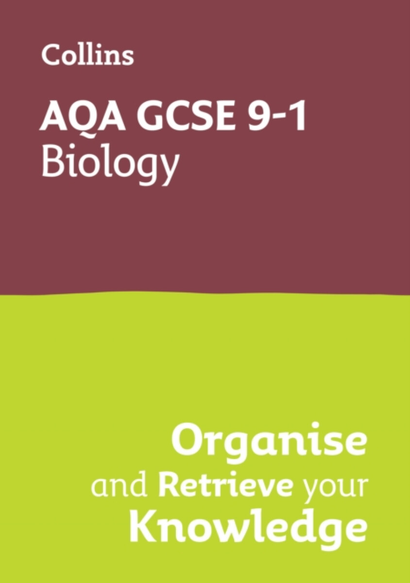 Kniha AQA GCSE 9-1 Biology Organise and Retrieve Your Knowledge