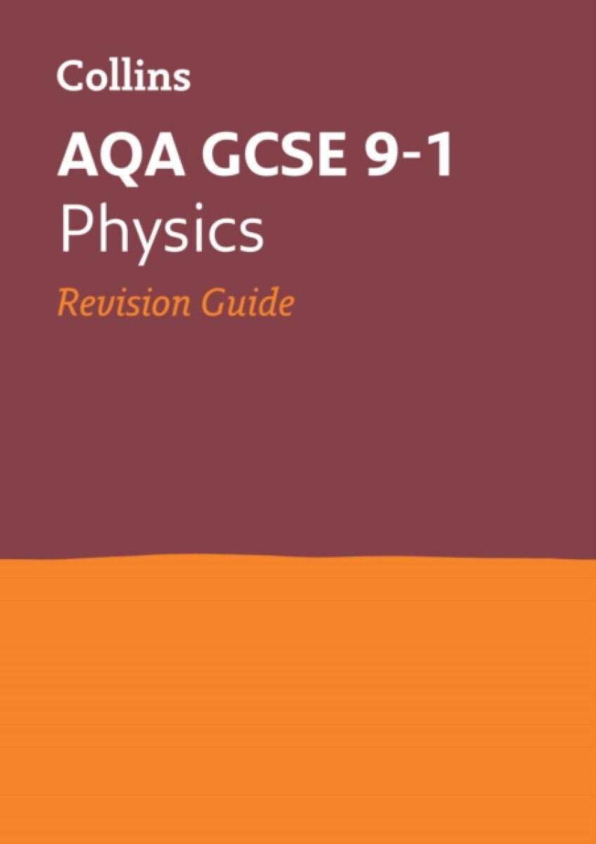 Kniha AQA GCSE 9-1 Physics Revision Guide