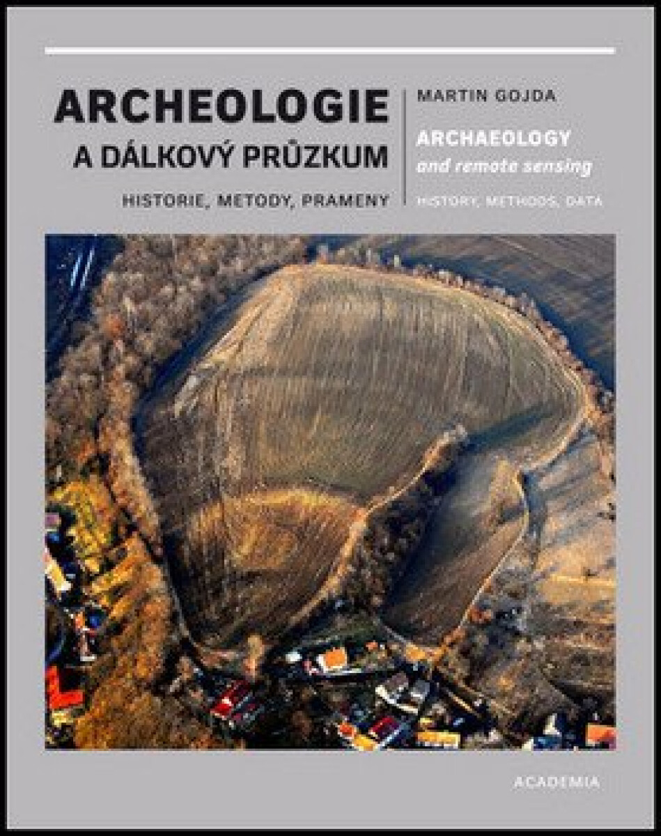 Kniha Archeologie a dálkový průzkum - Historie, metody, prameny