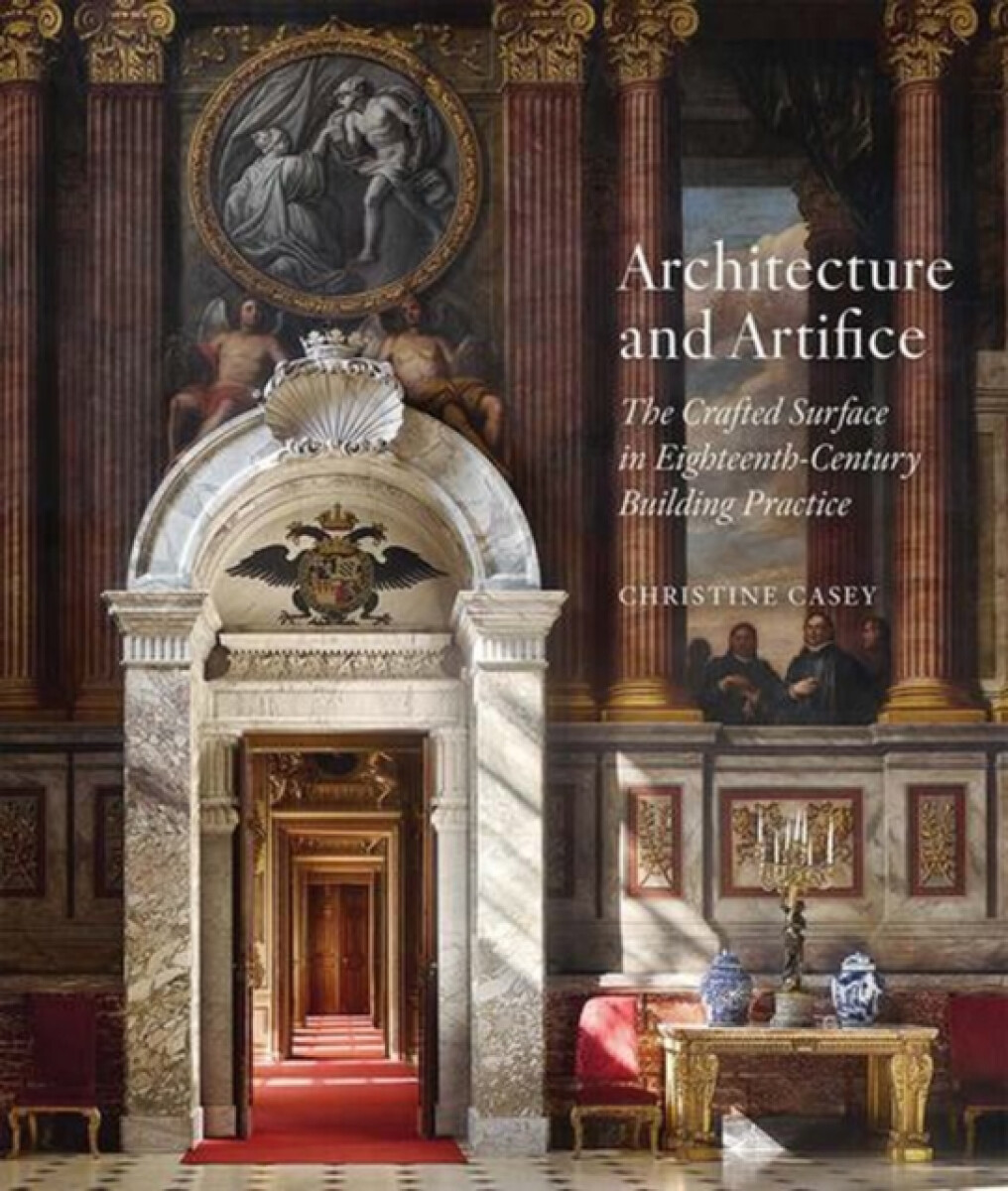 Paul Mellon Centre for Studies in British Art Architecture and Artifice - Casey, Christine
