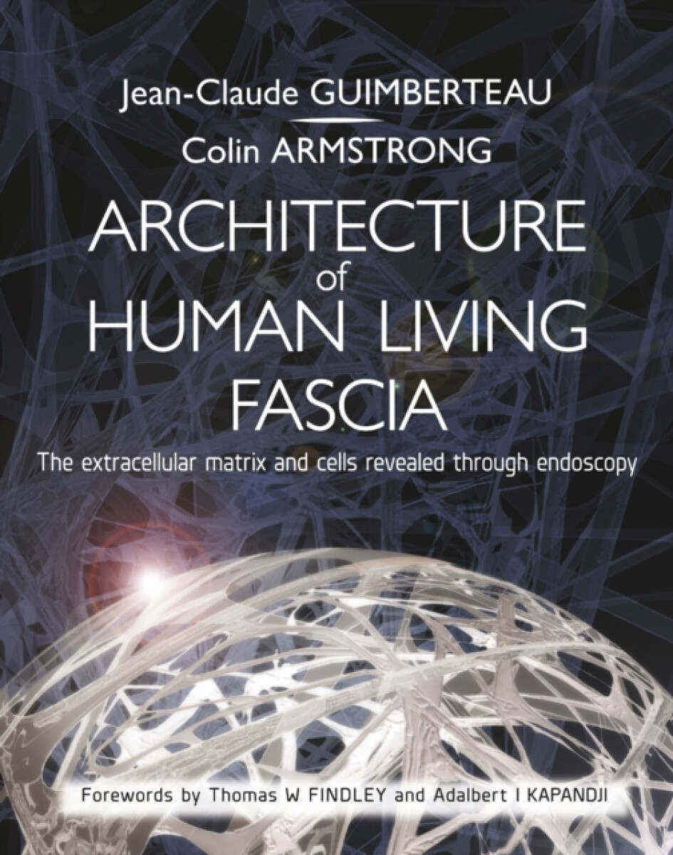 Kniha Architecture of Human Living Fascia