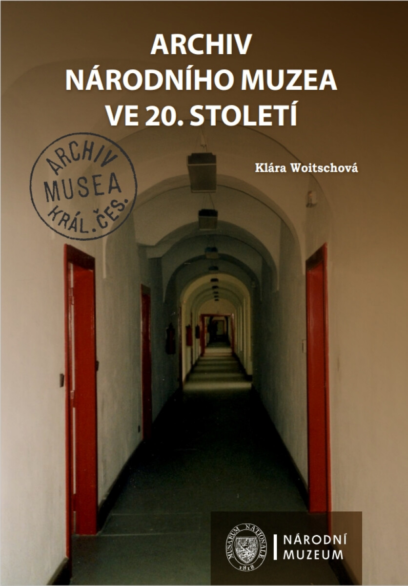 Levně Archiv Národního muzea ve 20. století - Klára Woitschová