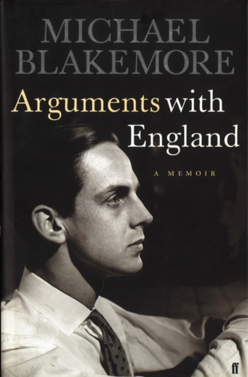 Arguments with England - Michael Blakemore