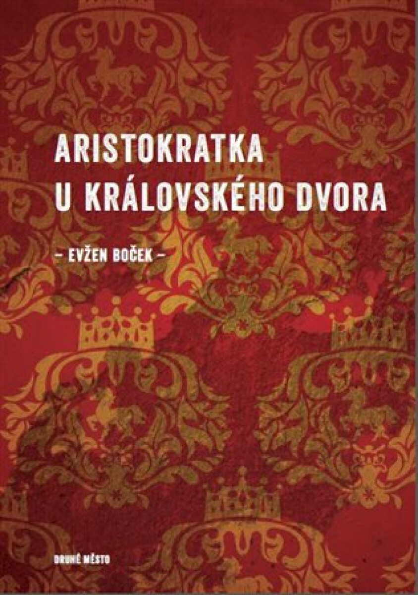 Kniha Aristokratka u královského dvora