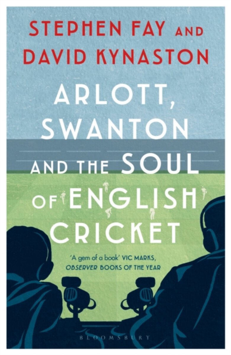 Kniha Arlott, Swanton and the Soul of English Cricket