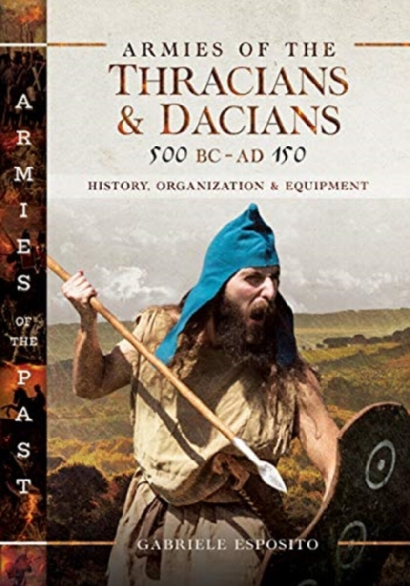 Kniha Armies of the Thracians and Dacians, 500 BC to AD 150