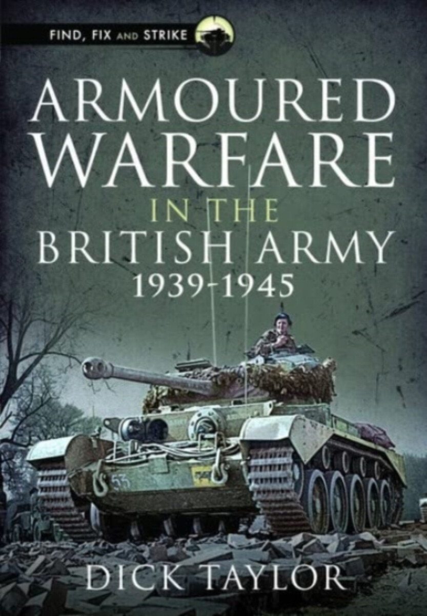 Kniha Armoured Warfare in the British Army 1939-1945