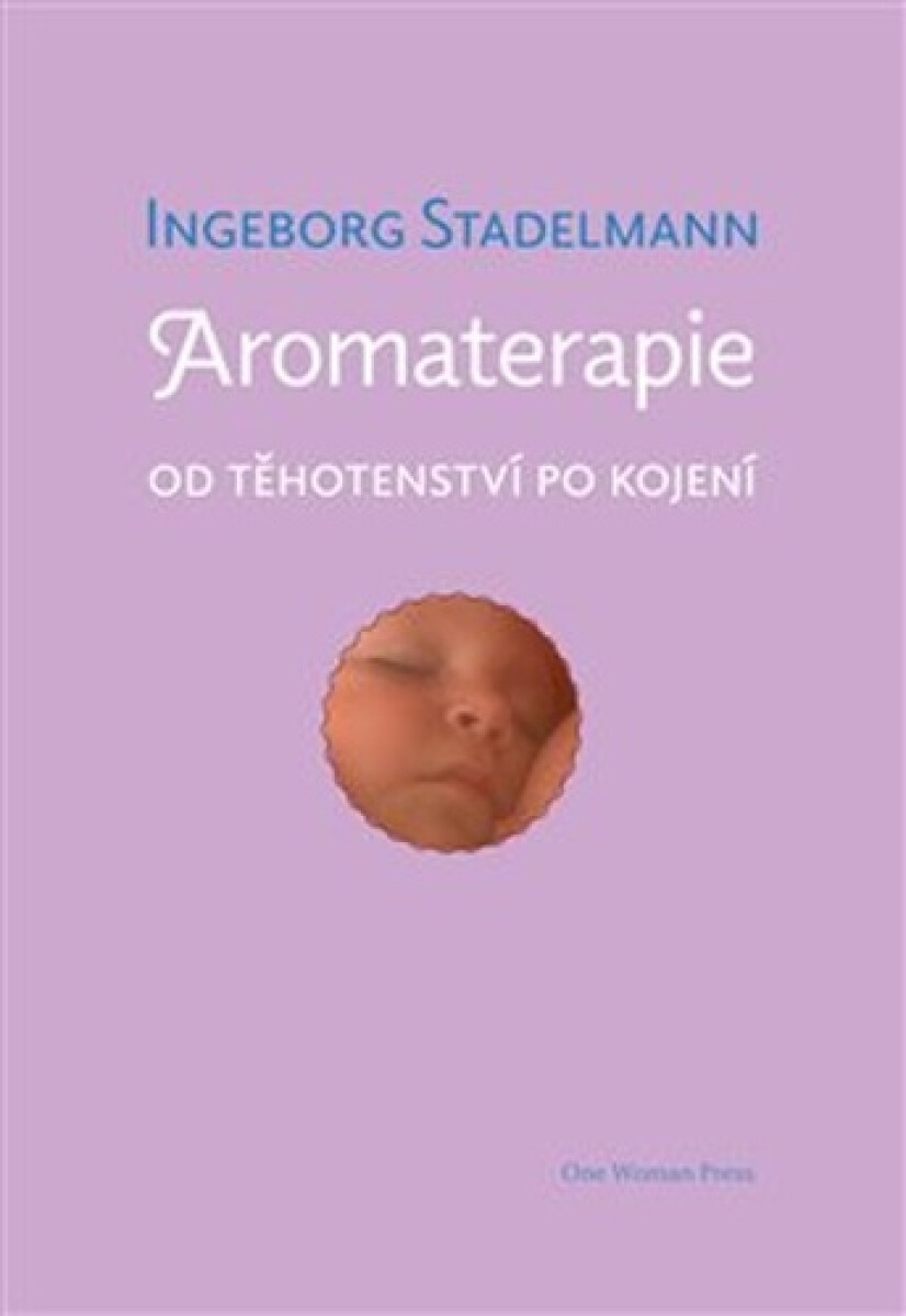 Kniha Aromaterapie od těhotenství po kojení