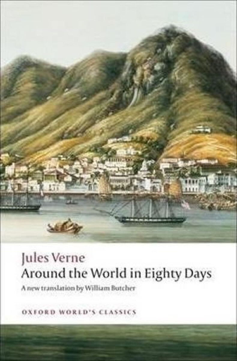 Oxford World´s Classics Around the World in Eighty Days Oxford University Press