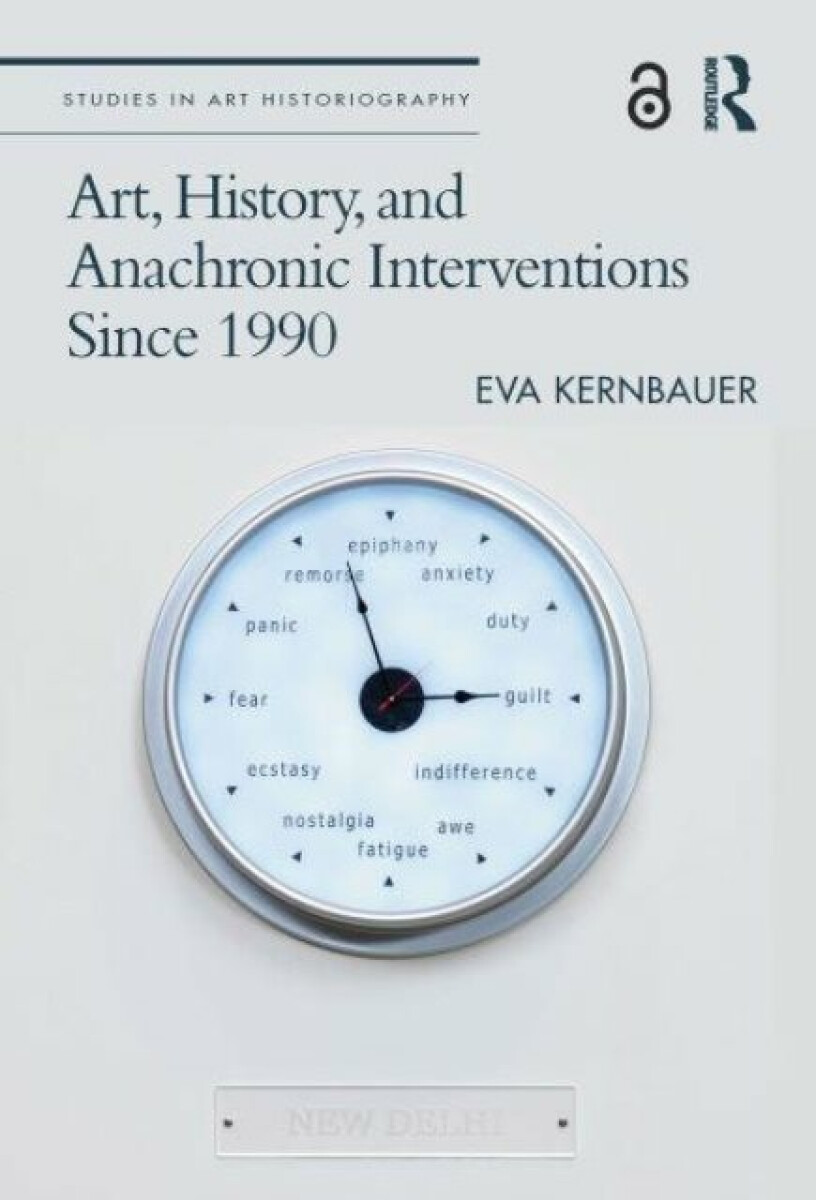 Kniha Art, History, and Anachronic Interventions Since 1990
