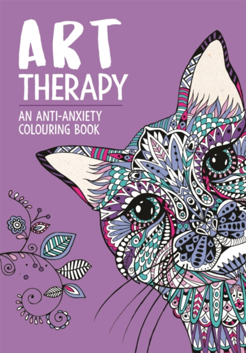 Kniha Art Therapy: An Anti-Anxiety Colouring Book