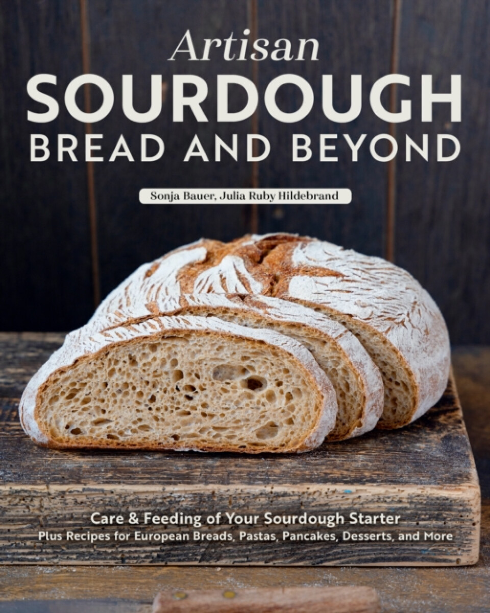 Kniha Artisan Sourdough: Bread and Beyond