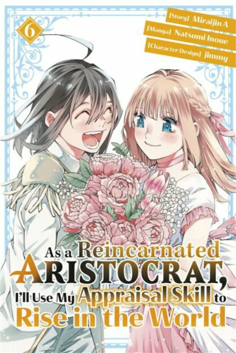 Kniha As a Reincarnated Aristocrat, I'll Use My Appraisal Skill to Rise in the World 6 (manga)