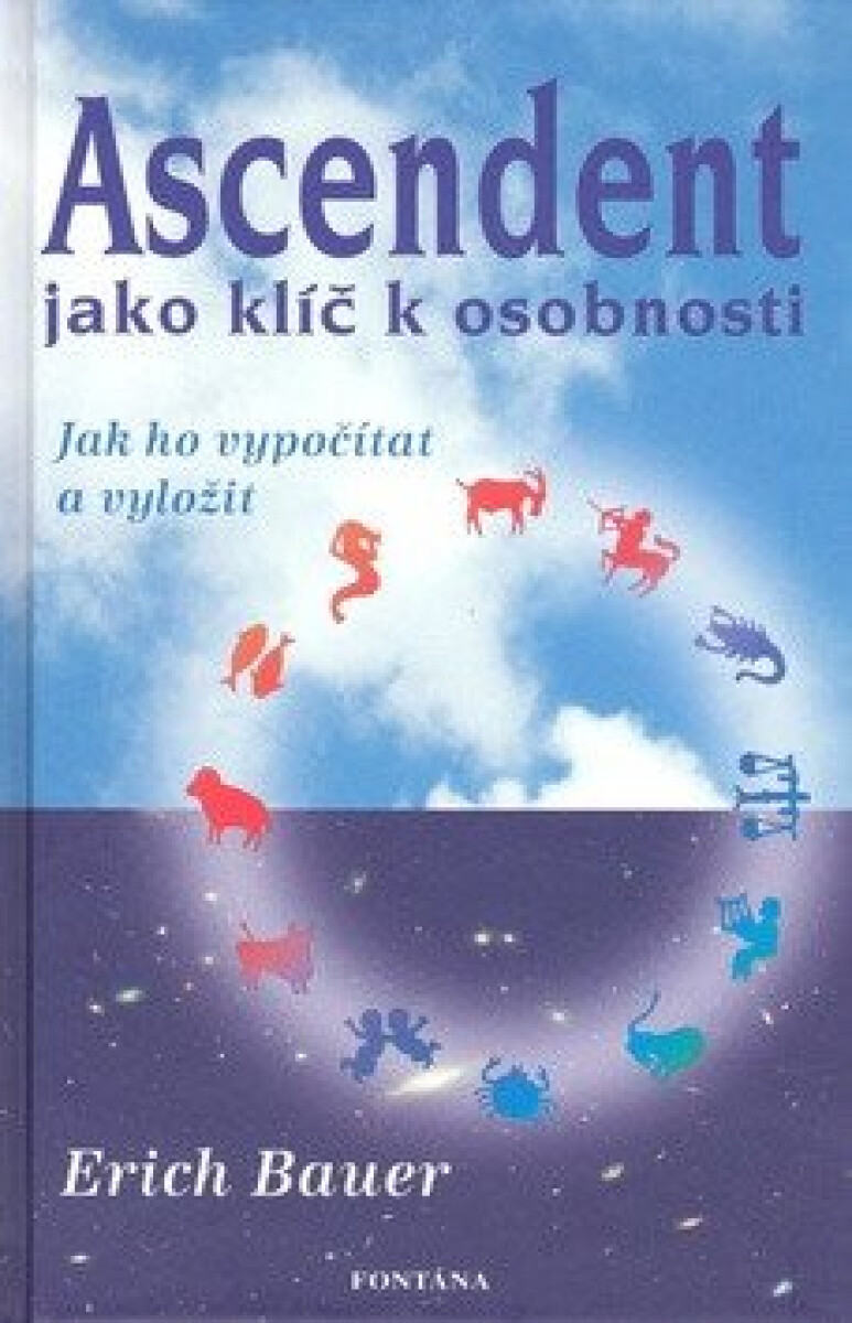 Kniha Ascendent - jako klíč k osobnosti. Jak ho vypočítat a vyložit
