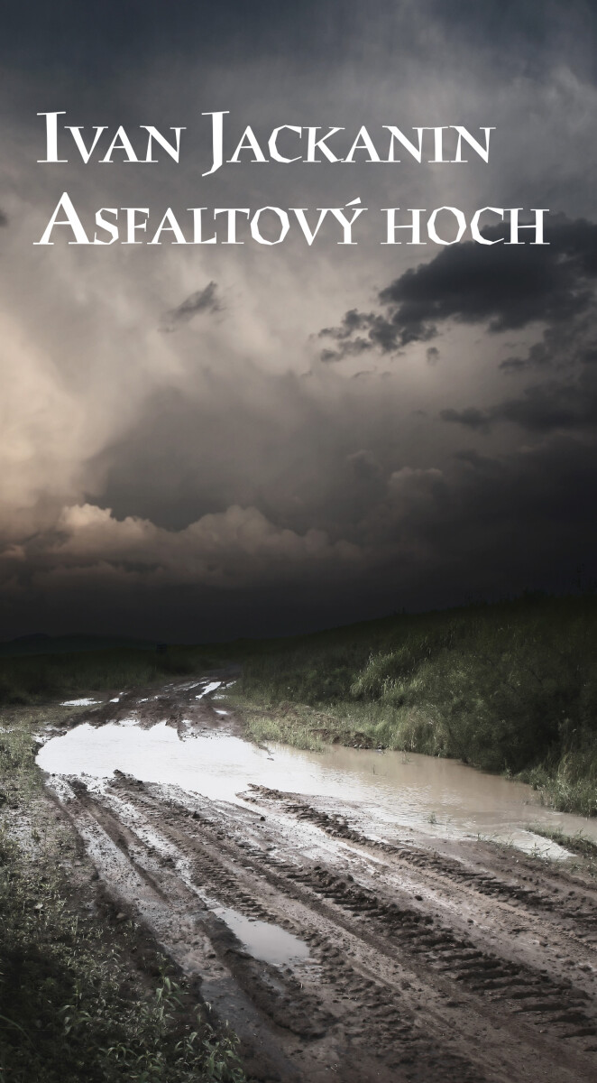 Asfaltový hoch - Ivan Jackanin