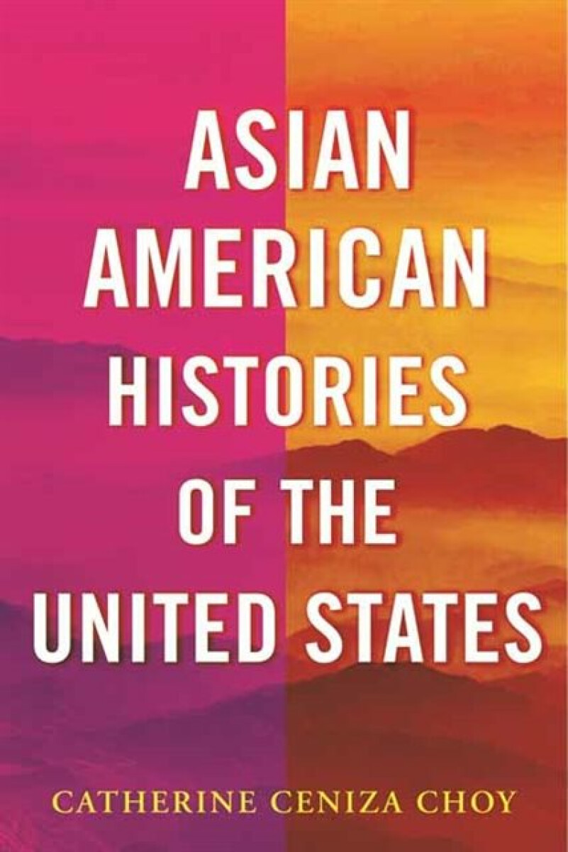Kniha Asian American Histories of the United States