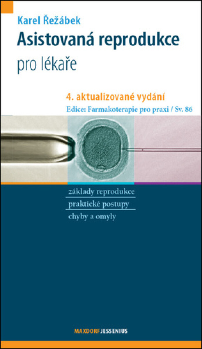 Asistovaná reprodukce, 4. vydání koupíte na Knihydobrovsky.cz