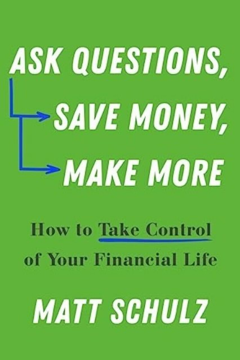 Kniha Ask Questions, Save Money, Make More