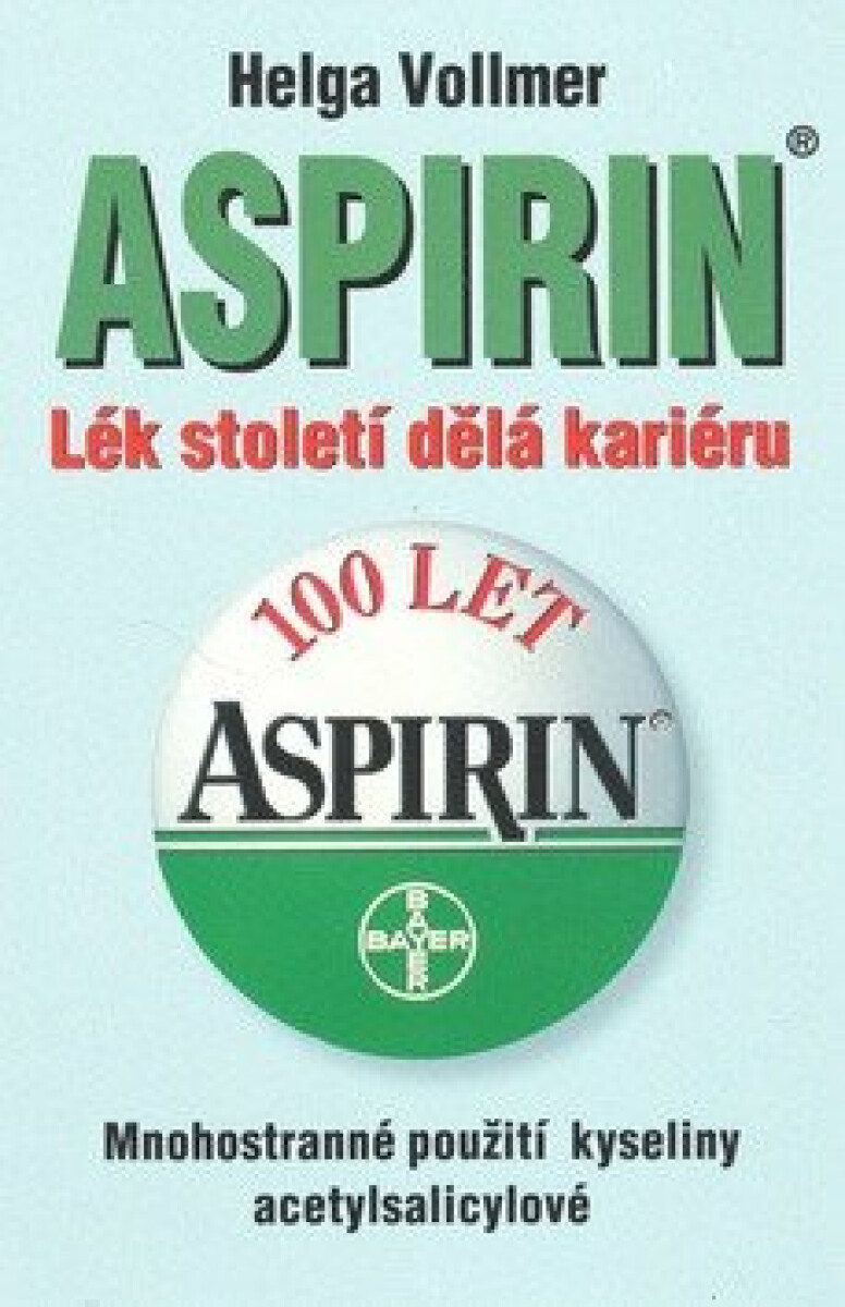 Aspirin - Lék století dělá kariéru