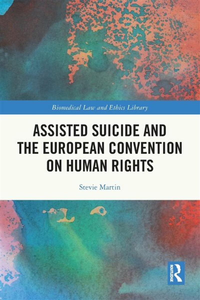 Kniha Assisted Suicide and the European Convention on Human Rights