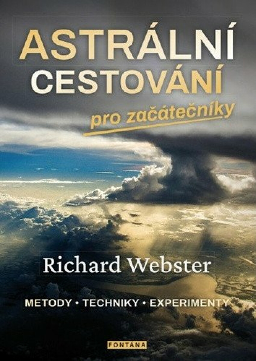 Kniha Astrální cestování pro začátečníky / Metody, techniky, experimenty