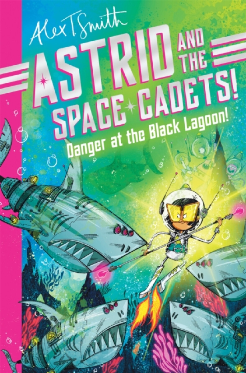 Kniha Astrid and the Space Cadets: Danger at the Black Lagoon!