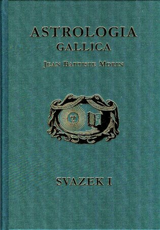 Kniha Astrologia Gallica aneb Francouzská astrologie 1 + 2