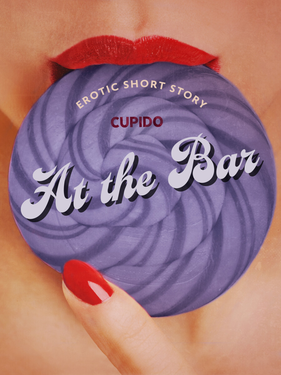 At the Bar - Erotic Short Story - Cupido