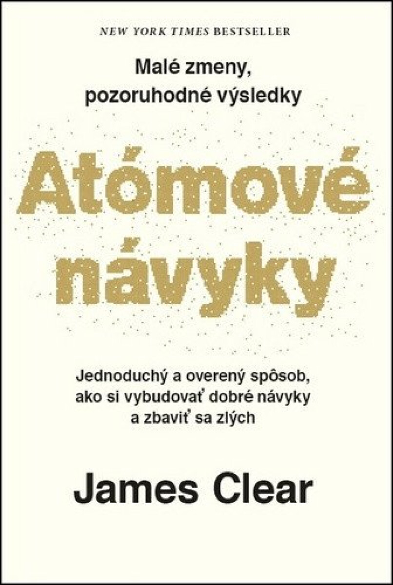 Kniha Atómové návyky - Malé zmeny, pozoruhodné výsledky (slovensky)