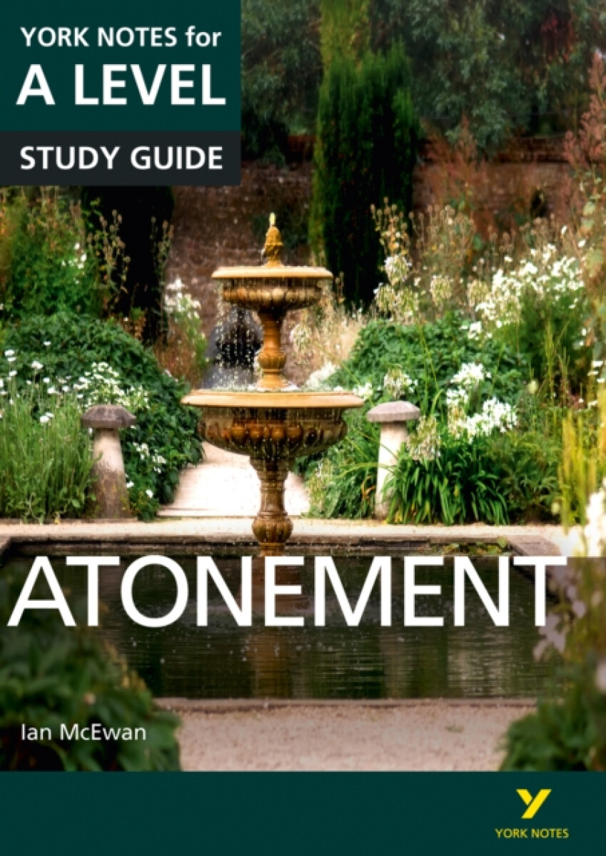 Kniha Atonement: York Notes for A-level everything you need to catch up, study and prepare for and 2023 and 2024 exams and assessments