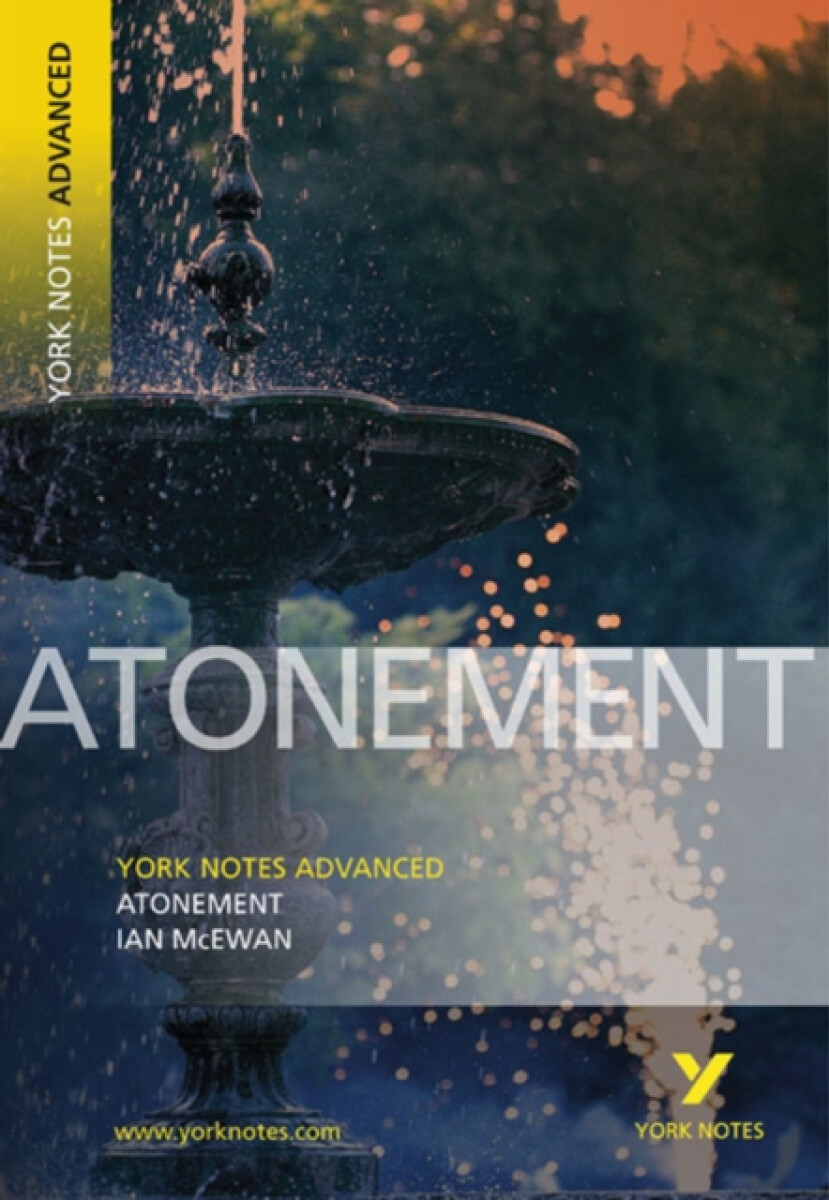 Kniha Atonement: York Notes Advanced everything you need to catch up, study and prepare for and 2023 and 2024 exams and assessments
