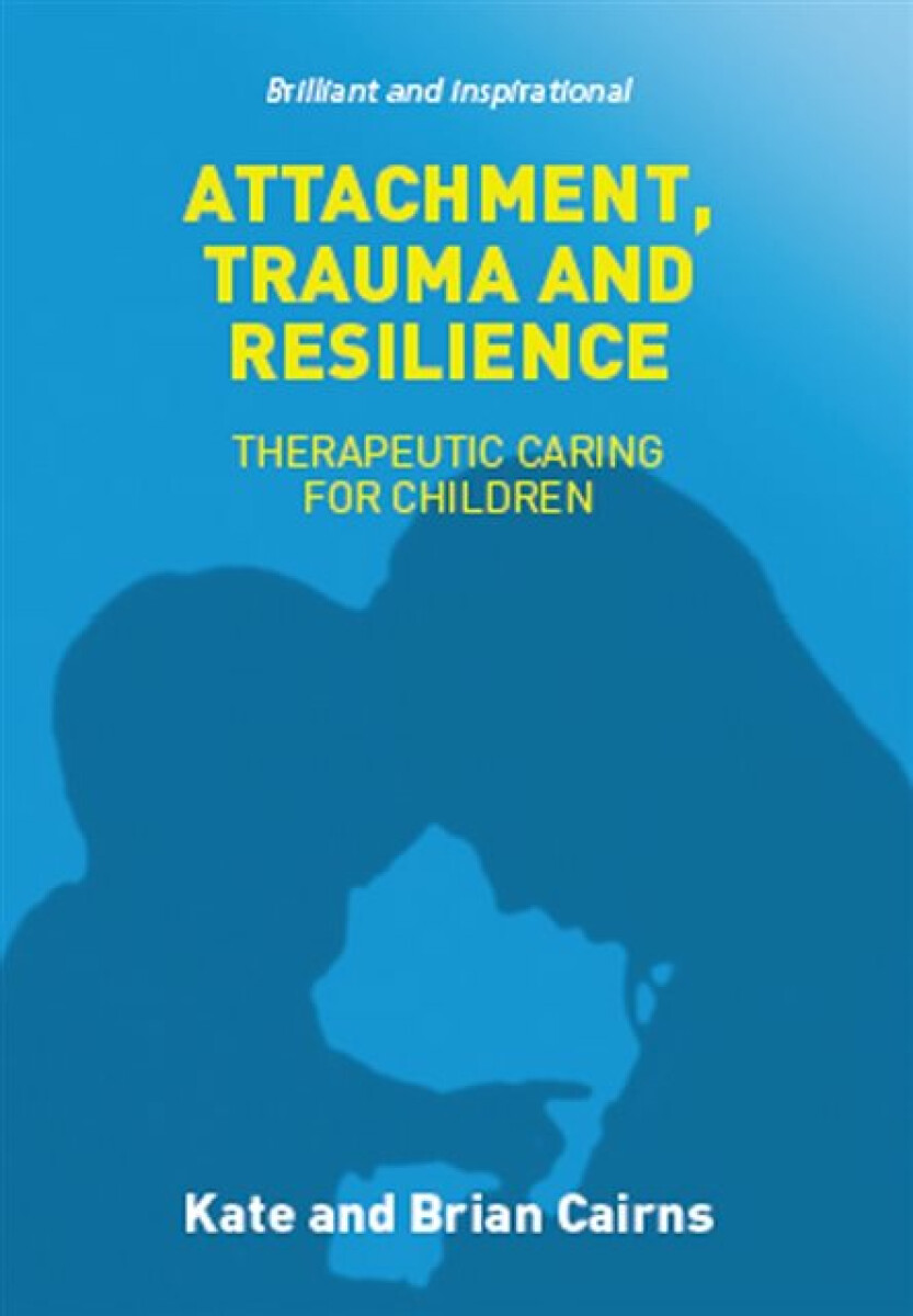 Kniha Attachment, Trauma and Resilience